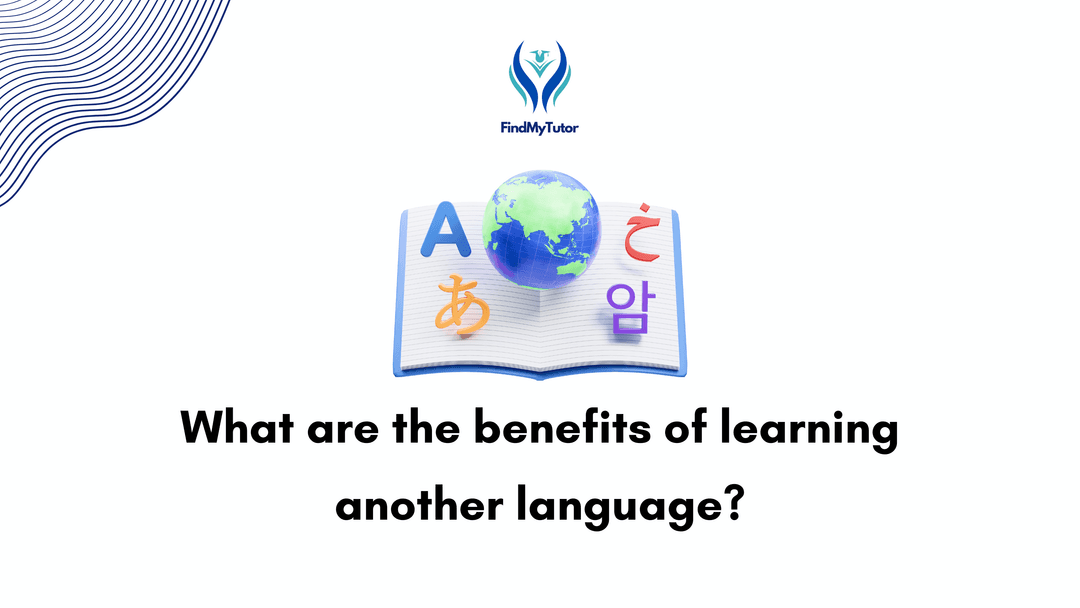 What Are the Benefits of Learning an Another Language? 🌍✨